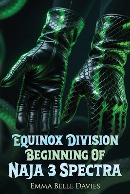 The Beginning of Naja & Spectra - Emma Belle Davies