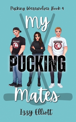 My Pucking Mates - Izzy Elliott