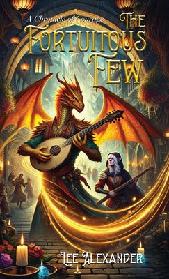 The Fortuitous Few - Lee Alexander