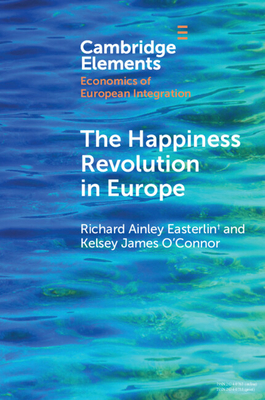 The Happiness Revolution in Europe - Richard Ainley Easterlin