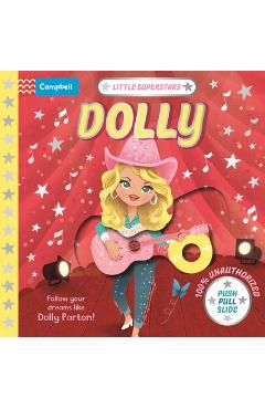 Poza produsului Little Superstars: Dolly: The Inspiring Story of Dolly Parton - Campbell Books
