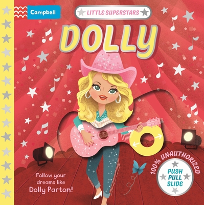Little Superstars: Dolly: The Inspiring Story of Dolly Parton - Campbell Books