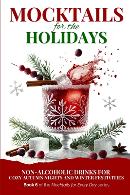 Mocktails for the Holidays: Non-Alcoholic Drinks for Cozy Autumn Nights and Winter Festivities - Green Sauce