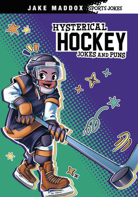 Hysterical Hockey Jokes and Puns - Jake Maddox
