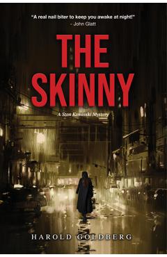 Coperta cărții 'The Skinny: A Stan Kaminski Mystery - Harold Goldberg'