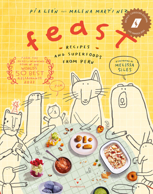 Feast: Recipes and Superfoods from Peru - Malena Martinez
