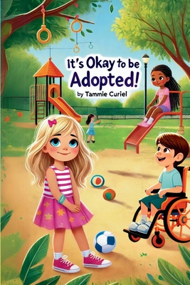 It's Okay To Be Adopted - Tammie Curiel