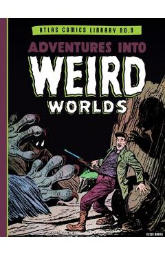 Coperta cărții 'The Atlas Comics Library No. 9: Adventures Into Weird Worlds Vol. 1 - Russ Heath'
