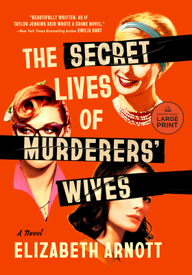 The Secret Lives of Murderers' Wives - Elizabeth Arnott