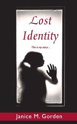 Lost Identity - Janice Gorden