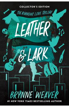 Poza produsului Leather & Lark Collector's Edition: The Ruinous Love Trilogy - Brynne Weaver
