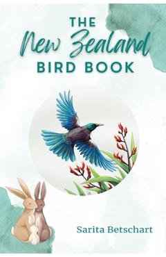 Poza produsului The New Zealand Bird Book - Sarita Betschart