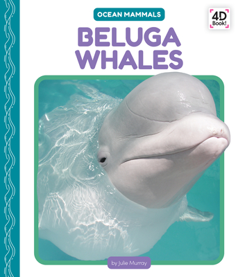 Beluga Whales - Julie Murray