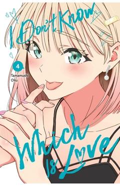 Coperta cărții 'I Don't Know Which Is Love, Vol. 4 - Tamamushi Oku'