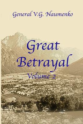 Great Betrayal Volume 2 - William Dritschilo