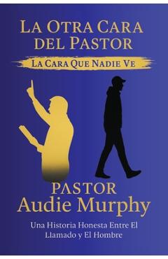Coperta cărții 'La Otra Cara del Pastor - Audie Murphy Pacheco'