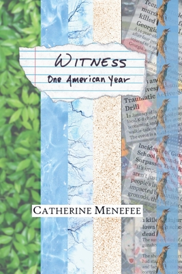 Witness: One American Year - Catherine Menefee
