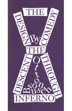 The Design Comedy: The Descent Through Inferno - Otto Von Busch