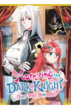 Coperta cărții 'Marrying the Dark Knight (for Her Money) 1 - Sometime Suoh'