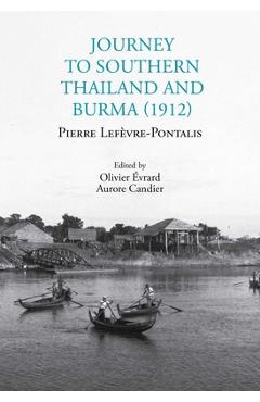 Coperta cărții 'Journey to Southern Thailand and Burma (1912) - Pierre Lefèvre-pontalis'