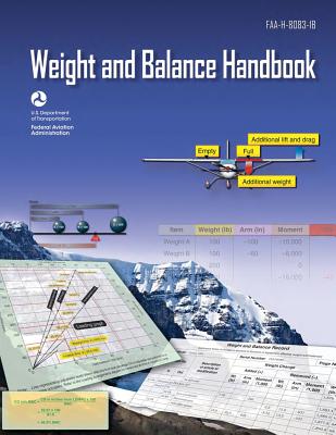 Aircraft Weight and Balance Handbook (FAA-H-8083-1B - 2016) - Federal Aviation Administration