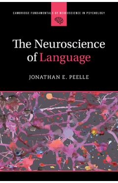 Coperta cărții 'The Neuroscience of Language - Jonathan E. Peelle'