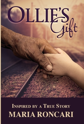 Ollie's Gift: Inspired by a True Story - Maria Roncari
