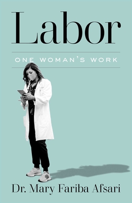 Coperta cărții 'Labor: One Woman's Work - Mary Afsari'