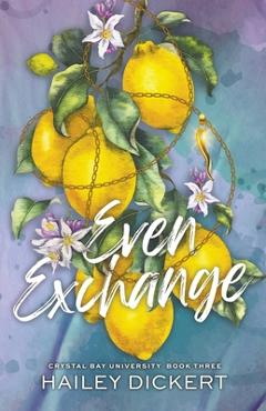Coperta cărții 'Even Exchange: A Friends-To-Lovers Accidental Pregnancy Romance - Hailey Dickert'