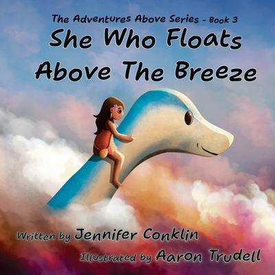 She Who Floats Above The Breeze - Jennifer Conklin
