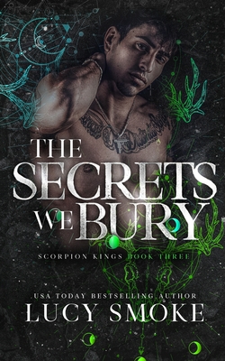 The Secrets We Bury - Lucy Smoke