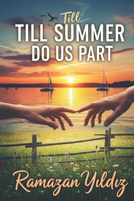 Till Summer Do Us Part - Ramazan Yildiz