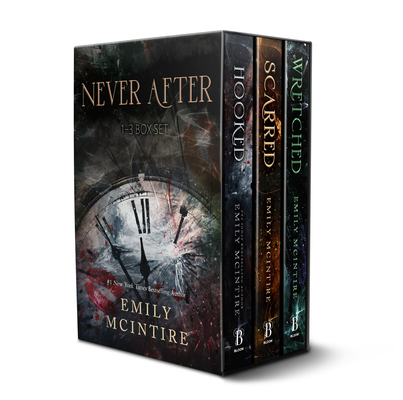 Never After Series Boxed Set, Books 1-3: Hooked, Scarred, and Wretched - Emily Mcintire