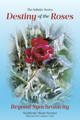 Destiny of the Roses - Stephenie Sloan Soester