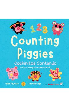 Coperta cărții 'Counting Piggies, Cochinitos Contando: A First Bilingual Numbers Book - Naibe Reynoso'