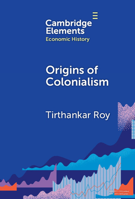 Origins of Colonialism - Tirthankar Roy