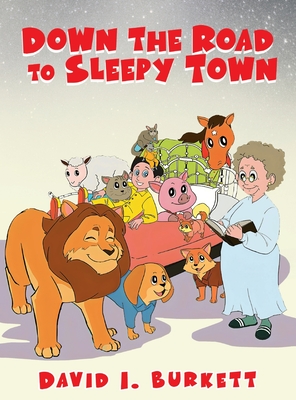 Down the Road to Sleepy Town - David I. Burkett