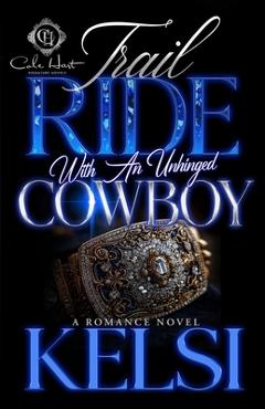 Coperta cărții 'Trail Ride With An Unhinged Cowboy -'