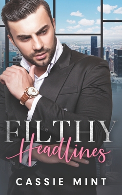 Filthy Headlines - Cassie Mint