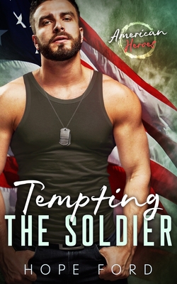 Tempting the Soldier - Hope Ford