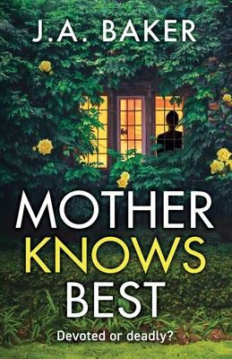 Mother Knows Best - J. A. Baker
