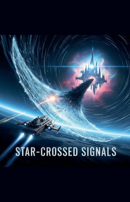 Star-Crossed Signals - Jacob Wendell Mckiniry