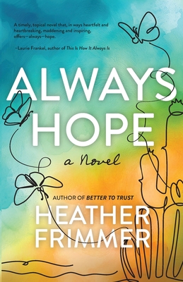 Always Hope - Heather Frimmer