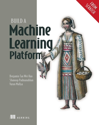 Build a Machine Learning Platform (from Scratch) - Benjamin Tan Wei Hao