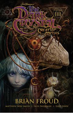Poza produsului Jim Henson's the Dark Crystal: Creation Myths Vol. 3 - Jim Henson