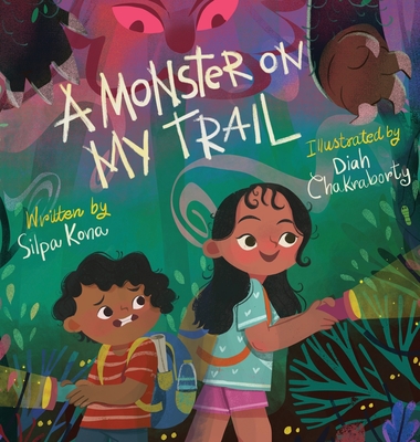 A Monster on My Trail: A Laugh-Out-Loud Nature Adventure about Becoming Fearless - Silpa Kona