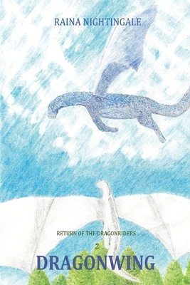Coperta cărții 'DragonWing - Raina Nightingale'