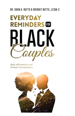 Coperta cărții 'Everyday Reminders for Black Couples: Daily Affirmations and Intimate Conversations - Sohn A. Butts'