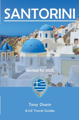 A to Z guide to Santorini 2025 - Tony Oswin