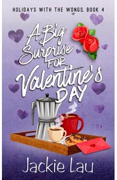 Poza produsului A Big Surprise for Valentine's Day - Jackie Lau